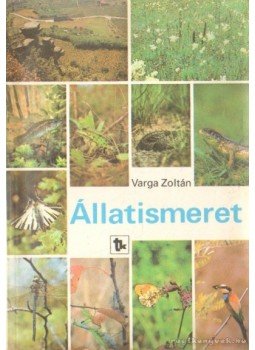 Dr. Varga Zoltán - Állatismeret Dr. Varga Zoltán - Állatismeret, Budapest 1988 antikvár könyv