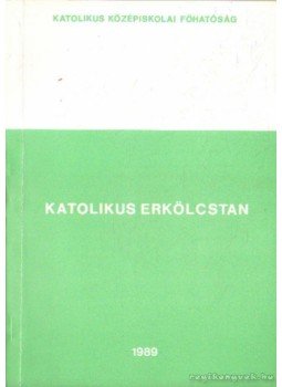 Dr. Jelenits István - Katolikus erkölcstan Dr. Jelenits István - Katolikus erkölcstan, Budapest 1989 antikvár könyv