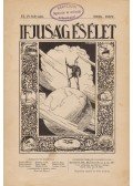 Horváth Károly,Cholnoky Jenő,Bársony István,Ecsedi István,Marosi Ernő,Kosáryné Réz Lola,Strömpl Gábor,Sőtér István,Temesy Győző - Ifjuság és Élet. Földrajzi és természetrajzi ifjúsági folyóirat. II–III. évfolyam, 1–20. szám. (1926–1927). [Egybekötve, teljes évfolyamok.]