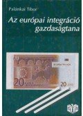 Palánkai Tibor - Az európai integráció gazdaságtana