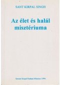 Singh, Sant Kirpal - Az élet és halál misztériuma