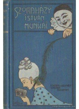 Szomaházy István - A fehér asztal Szomaházy István - A fehér asztal, Budapest 1909 antikvár könyv