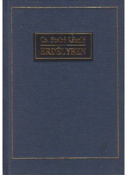 Cs. Szabó László - Erdélyben Cs. Szabó László - Erdélyben, Budapest 1993 antikvár könyv