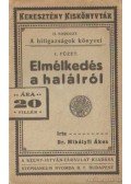 Mihályfi Ákos dr. - Elmélkedés a halálról