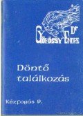 Gyökössy Endre - Döntő találkozás
