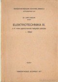 Dr. Lányi Andor - Elektrotechnika III. a IV. éves gépészmérnök hallgatók számára I. rész