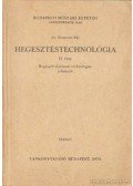 Dr Romvári Pál - Hegeszttéstechnológia II. rész