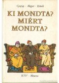 Ritoók Zsigmond,Gyapay Gábor,Megyer Szabolcs - Ki mondta? Miért mondta?