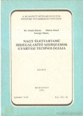 Márkus József,Dr. Somfai Károly,Somogyi Miklós - Nagy élettartamú hidegalakító szerszámok gyártási technológiája