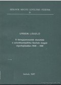 Urbán László - A tömegszervezetek részvétele a szövetkezetpolitika Szolnok megyei végrehajtásban 1948-1951