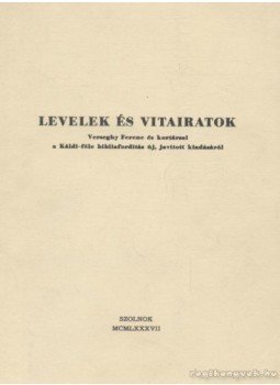 - Levelek és vitairatok - Levelek és vitairatok, Szolnok 1987 antikvár könyv