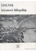 Bálintné Hegyesi Júlia - Szolnok helyismereti bibliográfiája