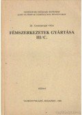 Dr. Gremsperger Géza - Fémszerkezetek gyártása III./c.