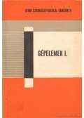 Selmeczi Ferenc - Gépelemek I.