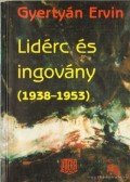 Gyertyán Ervin - Lidérc és ingovány (1938-1953)