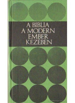 H, Fosdick E. - A biblia a modern ember kezében H, Fosdick E. - A biblia a modern ember kezében, Budapest 1980 antikvár könyv