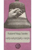 Fodorné Nagy Sarolta - Ház-Házasság-Haza