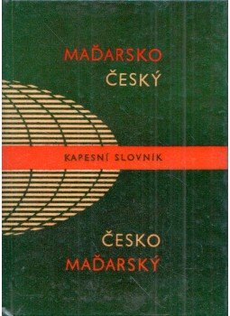 Hradsky, Ladislav, Blaskovics, Josef - Madarsko-Cesky, Cesko-Madarsky kapesni slovnik Hradsky, Ladislav, Blaskovics, Josef - Madarsko-Cesky, Cesko-Madarsky kapesni slovnik, Praha 1968 antikvár könyv