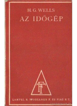 H.G. Wells - Az időgép H.G. Wells - Az időgép, Budapest 0 antikvár könyv