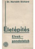 Horváth Richárd - Életépítés