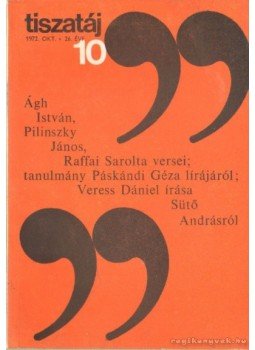 Ilia Mihály - Tiszatáj 1972. 26. évf. 10., Szeged 1972 antikvár könyv