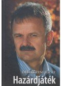 Debreczeni József - Hazárdjáték