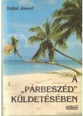 Bálint József - A "párbeszéd" küldetésében