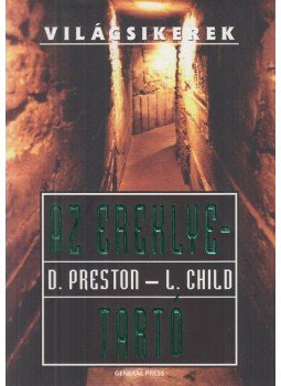 Douglas Preston, Lincoln Child - Az ereklyetartó Douglas Preston, Lincoln Child - Az ereklyetartó, Budapest 2009 antikvár könyv