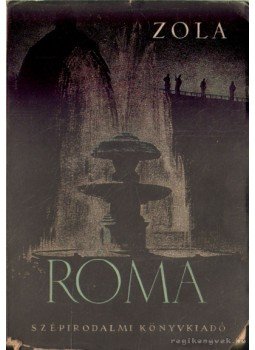 Émile Zola - Róma Émile Zola - Róma, Budapest 1950 antikvár könyv