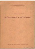 Dr. Szigligeti Viktor - Házassági vagyonjog