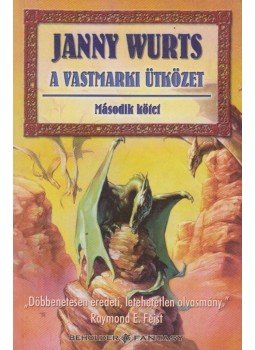Wurts, Janny - A vastmarki ütközet II. Wurts, Janny - A vastmarki ütközet II., Budapest 2004 antikvár könyv