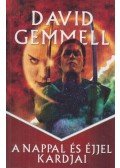 David Gemmell - A Nappal és Éjjel Kardjai