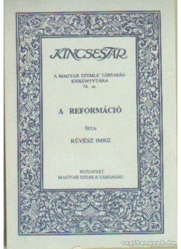 Révész Imre - A reformáció Révész Imre - A reformáció, Budapest 1932 antikvár könyv
