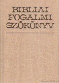 Bartha Tibor,Vladár Gábor - Bibliai fogalmi szókönyv