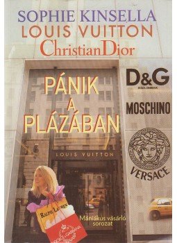 Sophie Kinsella - Pánik a plázában Sophie Kinsella - Pánik a plázában, Budapest 2008 antikvár könyv