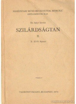 Dr. Sályi István - Szilárdságtan II. Dr. Sályi István - Szilárdságtan II., Budapest 1975 antikvár könyv