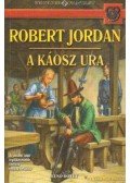 Robert Jordan - A káosz ura I.