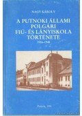Nagy Károly - A putnoki állami polgári fiú- és lányiskola története 1916-1948 (dedikált)