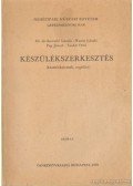 Pap József,Dr. Gribovszki László,Kazár László,Szabó Ottó - Készülékszerkesztés