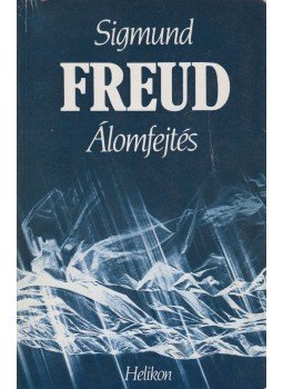 Sigmund Freud - Álomfejtés Sigmund Freud - Álomfejtés, Budapest 1993 antikvár könyv