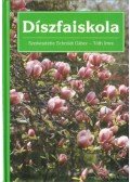 Schmidt Gábor,Tóth Imre - Díszfaiskola