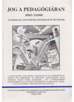 Bíró Endre - Jog a pedagógiában Bíró Endre - Jog a pedagógiában, Budapest 1998 antikvár könyv