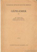 Drobni József,Lévai Imre dr. - Gépelemek IV.