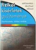 Juhász András - Fizikai kísérletek gyűjteménye