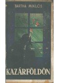 Bartha Miklós - Kazárföldön