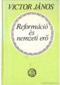 Victor János - Reformáció és nemzeti erő