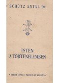 Schütz Antal - Isten a történelemben