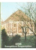 Dercsényi Balázs - Győr - Evangélikus Öregtemplom
