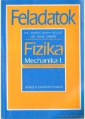 Dr. Karácsonyi Rezső,Dr. Paál Tamás - Feladatok - Fizika mechanika I.