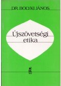 Dr. Bolyki János - Újszövetségi etika